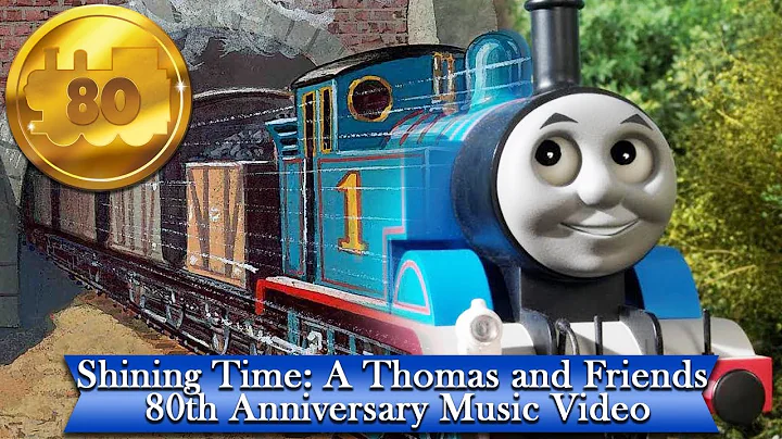 Shining Time: A Thomas and Friends 80th Anniversary Music Video