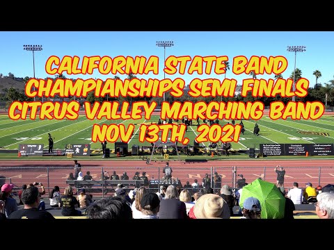 Citrus Valley High School Marching Band State Competition Semi Finals Performance 2021 4K Hi Def