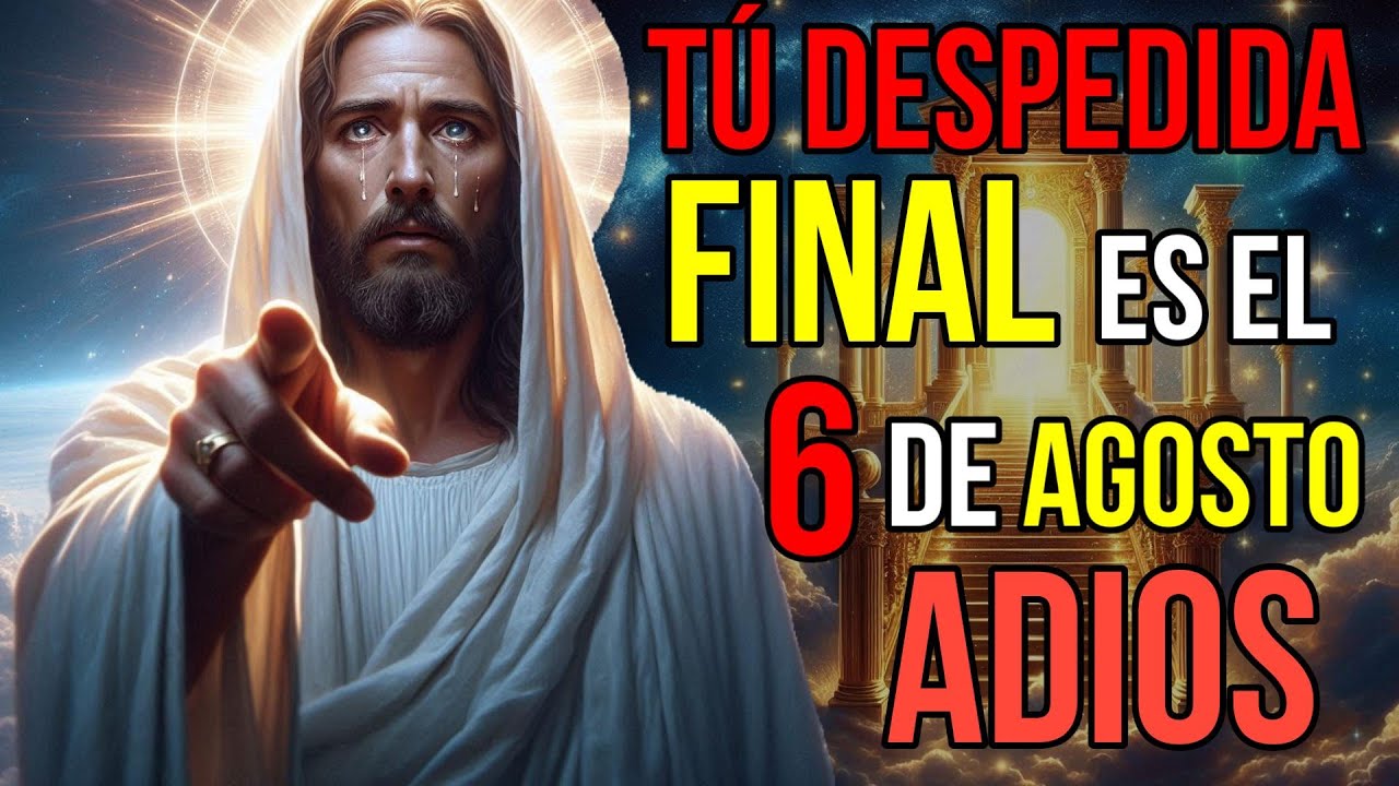 Dios Dice : Será Tú Despedida Final Si IGNORAS ahora| Mensaje de Dios Hoy Para Ti | Jesús te dice