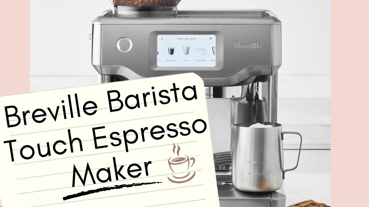 Breville Barista Touch Espresso Maker Review YouTube