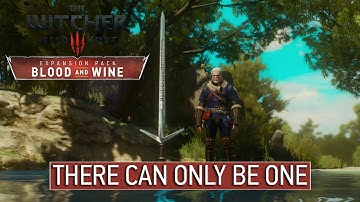 Witcher 3 Blood and Wine - There can only be one (Embodiment of the Five Virtues)