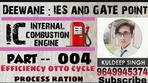 IC Engine 4.0 |Gate/Ese/ies/ssc/isro/barc | Otto cycle efficiency and process ration