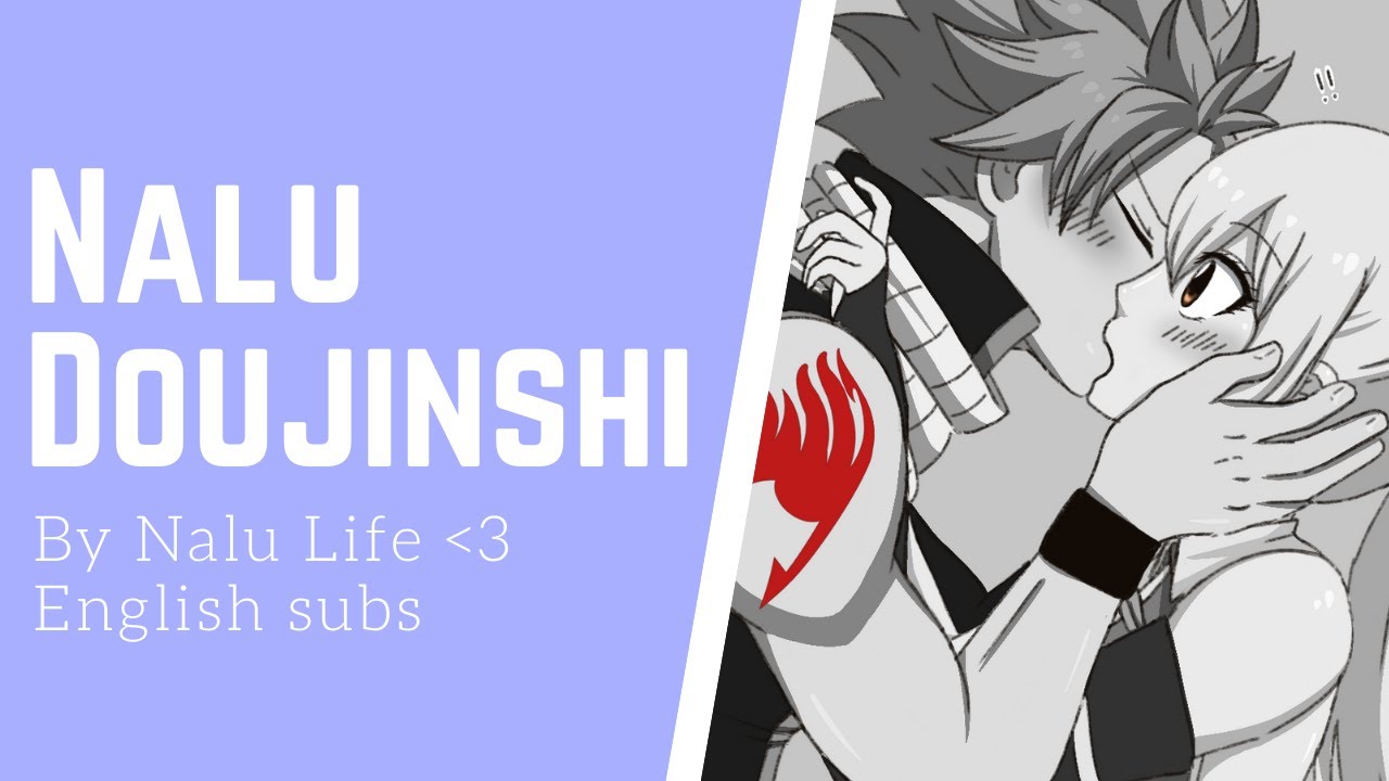 Nalu Doujinshi | English | Nalu Life