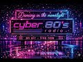 【Synthpop / 80's Retro】ダンシング・イン・ザ・ムーンライト (Dancing in the moonlight) / Cyber 80's Radio