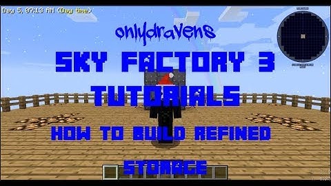 Minecraft  Sky Factory 3: How To Build Refined Storage
