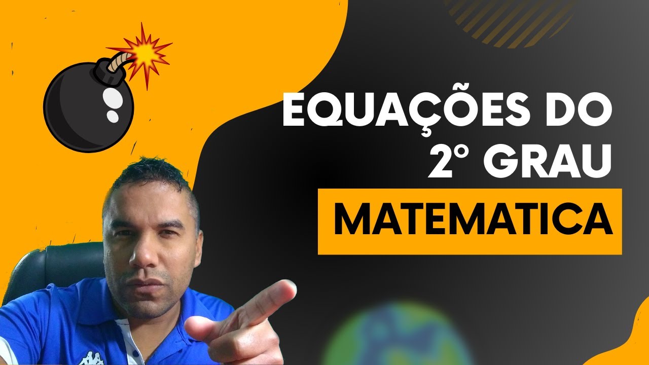 Equações do 2º Grau - YouTube