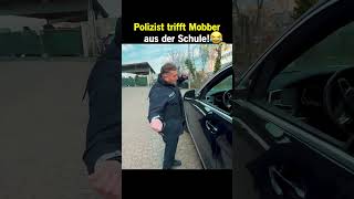 Polizist trifft Mobber aus der Schule! 😂 #Police #Polizei #Gegenmobbing #BestTrendVideos #Explore