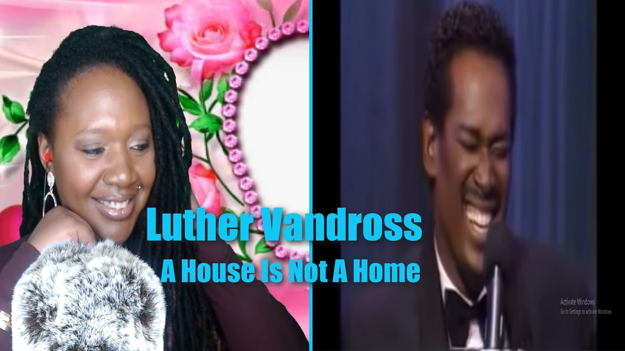 Luther Vandross - A House Is Not A Home - Reaction - YouTube