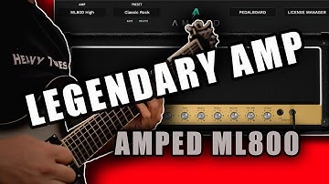 Legendary Amp Plugin - ML Soundlab Amped ML800
