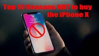 10 Reasons not to buy the iPhone x Wealth