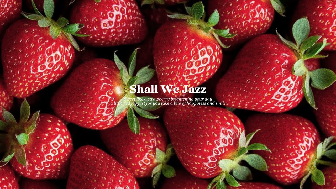 𝐩𝐥𝐚𝐲𝐥𝐢𝐬𝐭 겨울 딸기 향처럼 상쾌하고 달콤한 시간과 낭만을 위한 재즈 카페 플레이리스트🍓Chill Cafe Jazz Playlist