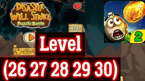 Disaster Will Strike 2 Level 26 27 28 29 30 Android iOS Answer