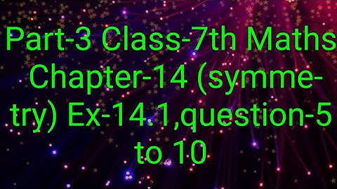 Part-3,Class-7th,Maths,Chapter-14 (symmetry),Ex-14.1,question-5 to 10
