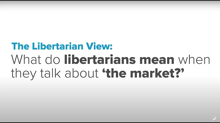 What Libertarians Mean By "The Free Market"