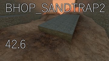 CS:S - bhop_sandtrap2 in 42.6 by DyNamic
