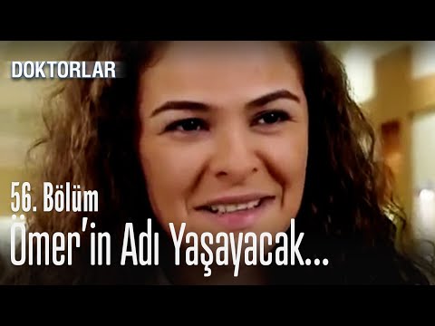 Ömer'in adı yaşayacak - Doktorlar 56. Bölüm