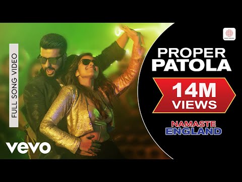 Proper Patola Full Video - Namaste England|Arjun Kapoor, Parineeti|Badshah,Diljit,Aastha