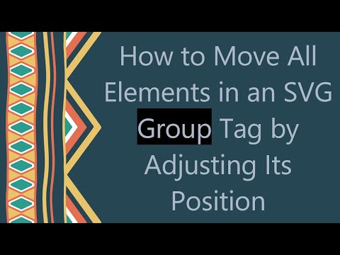 How to Move All Elements in an SVG Group Tag by Adjusting Its Position