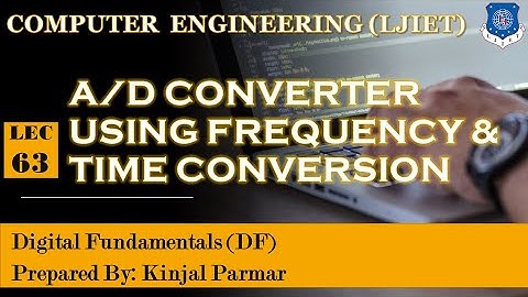 Lec-63_A/D Converter using Frequency & Time Conversion | Digital Fundamentals | Computer Engineering