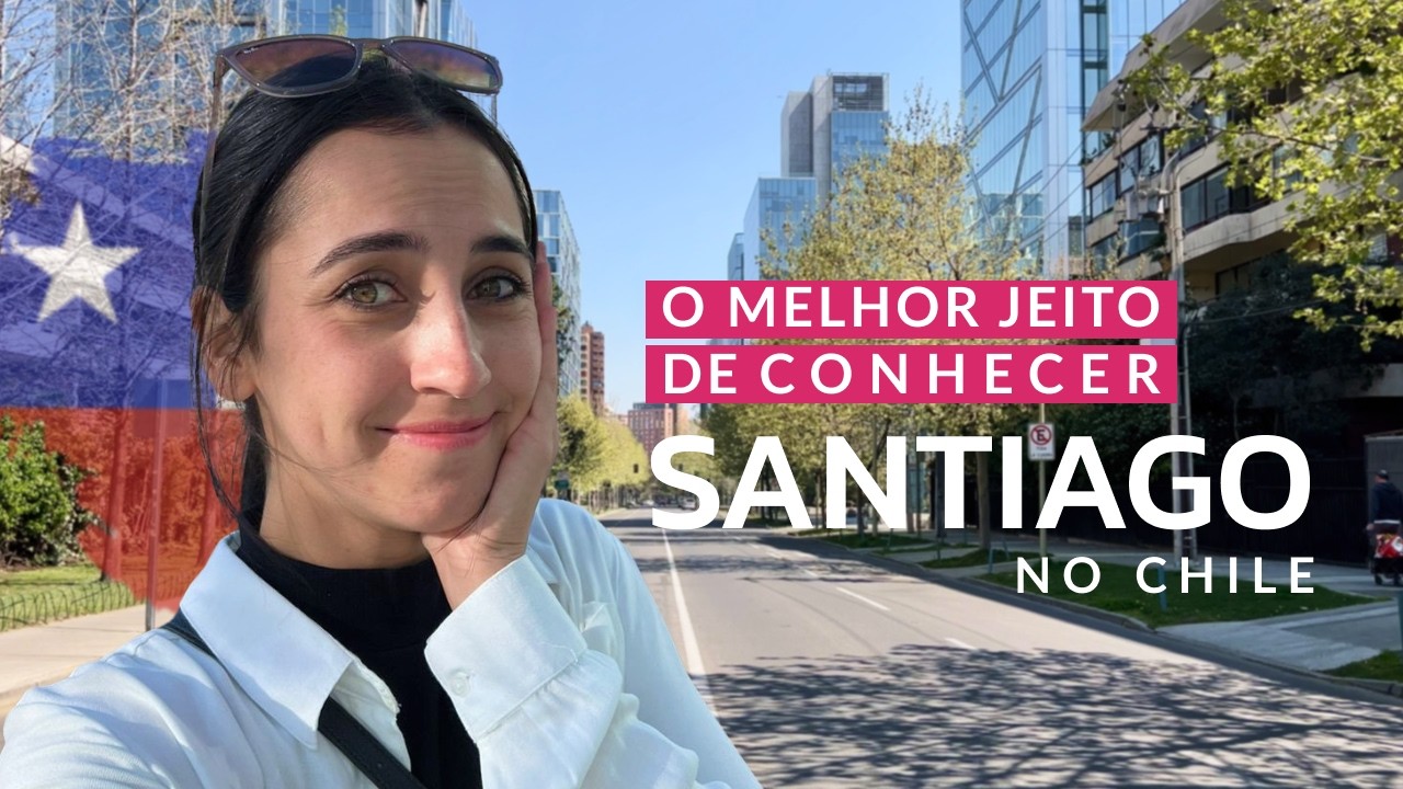 SANTIAGO CHILE 2025: ROTEIRO COM LUGARES GRATUITOS | O QUE FAZER | COMO ECONOMIZAR | METRÔ E CÂMBIO