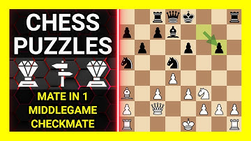 Chess Puzzles to Practice. Themes: Mate in 1, Middlegame, Checkmate. Learn Chess