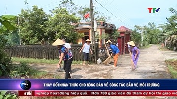 (TTV) Thay đổi nhận thức cho nông dân về công tác bảo vệ môi trường