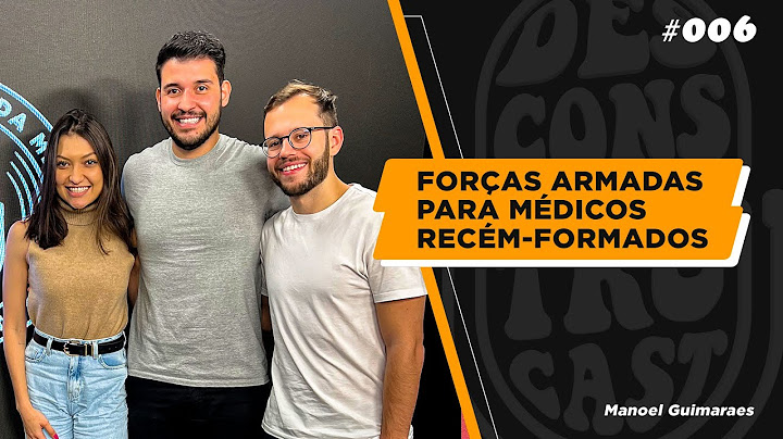 Selva!? Saiba tudo sobre Forças Armadas para Médicos Recém-formados, com Manoel - Desconstrucast 06