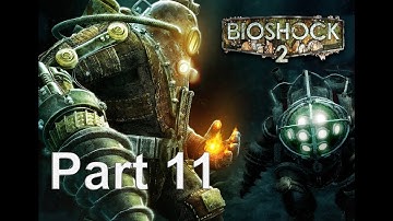 Bioshock 2 Remastered Gameplay Walkthrough Part 11 PC No Commentary