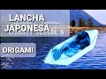 ORIGAMI - LANCHA JAPONESA