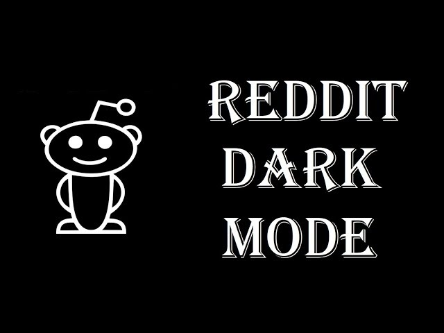 How to Turn on Reddit Dark Mode on New/Old Reddit & Mobile App