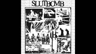 SlutBomb - S/T (Full Album)