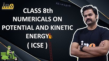 Physics/Class 8th/ICSE/Chapter 4/Energy/(Potential Energy and Kinetic Energy)/Numerical/Class 8