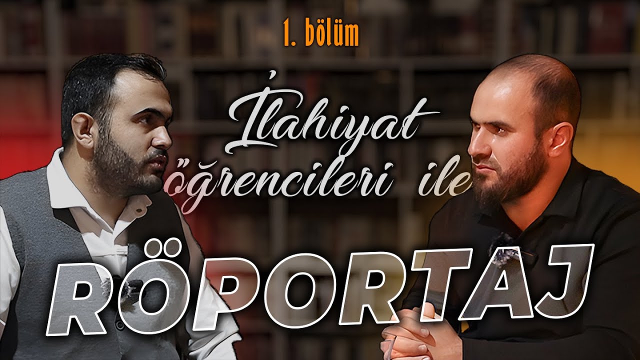 İLAHİYAT ÖĞRENCİLERİ İLE RÖPORTAJ | 1. bölüm (Muhammet Ali TOPAL)