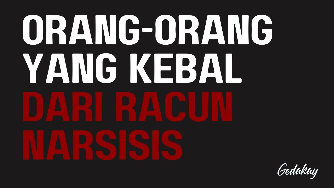 Orang seperti apa yang kebal dari racun narsisis?
