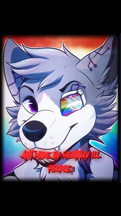 Art Made By Mentally ill People || Edit! || Part 3 || #antifurry #edit #furries #art ||