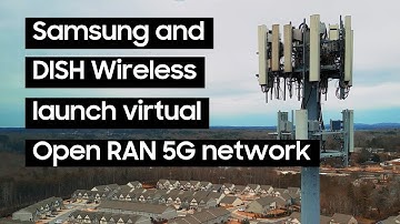Samsung and DISH Wireless Launch Virtual Open RAN 5G Network