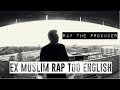 Ex Muslim Rap Too English 