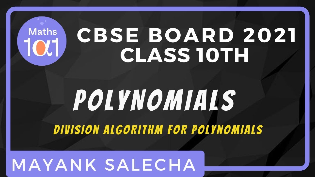 Polynomials - Division Algorithm for Polynomials | Class 10 | CBSE ...