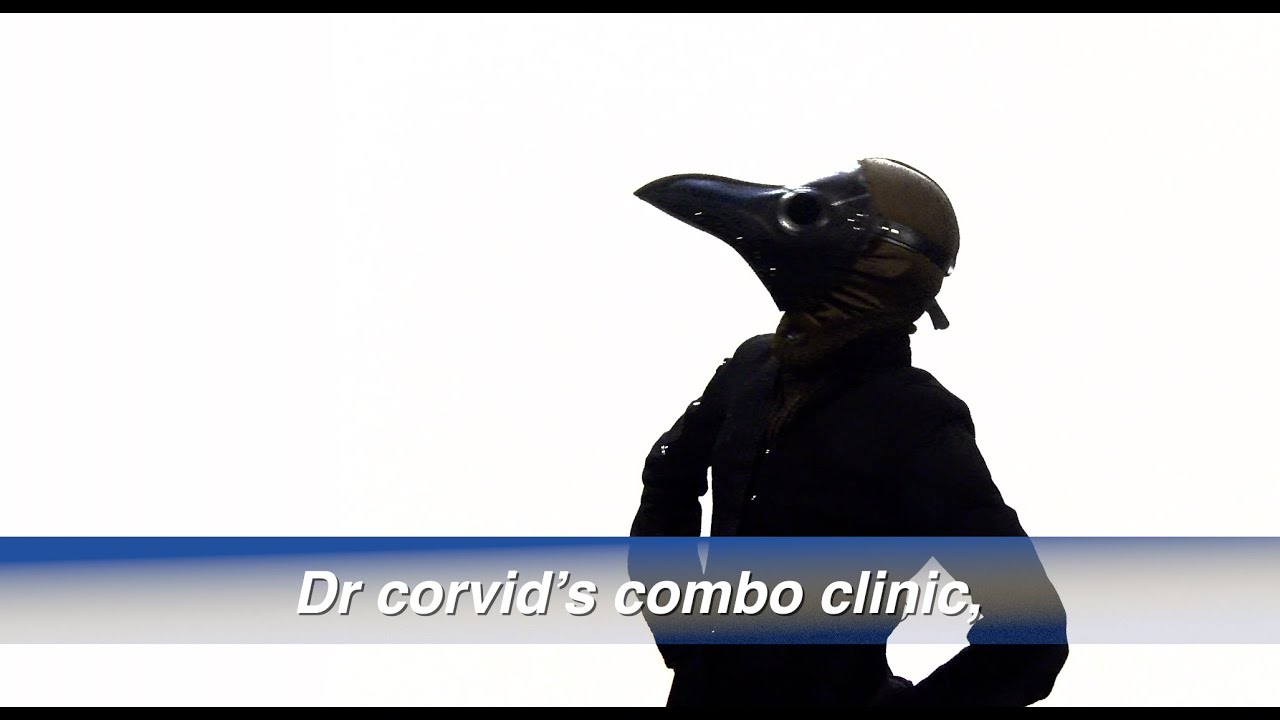 DR CORVID's COMBO CLINIC