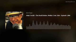 John Corabi  The Dead Daisies Motley Crue Solo  Episode 1066