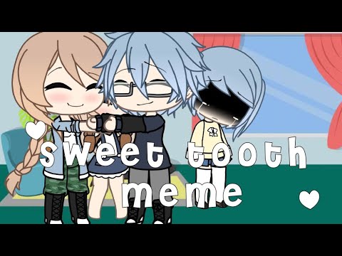 Sweet Tooth || Meme || Gacha Life