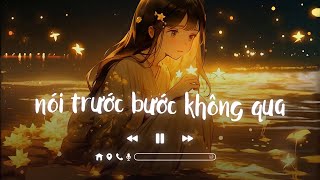 Download Lagu Nói Trước Bước Không Qua Lofi , Trò Chơi Tình Ái Lofi - Tuyển Tập Nhạc Lofi Chill Nhẹ Nhàng MP3 Download Lagu Nói Trước Bước Không Qua Lofi , Trò Chơi Tình Ái Lofi - Tuyển Tập Nhạc Lofi Chill Nhẹ Nhàng MP3