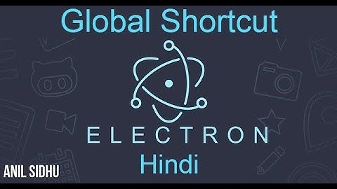 Electron js tutorial in Hindi # Global Shortcut
