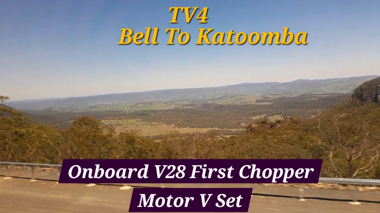 TV4 : Bell To Katoomba Onboard V28 First Chopper Motor V Set 