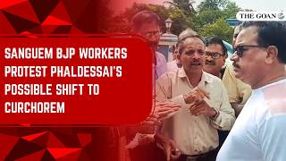 Sanguem BJP workers protest Phaldessai’s possible shift to Curchorem