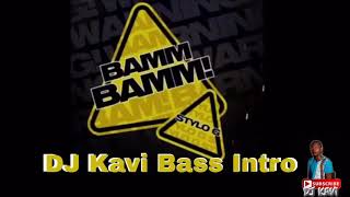 STYLO G   BAMM BAMM djkavi bass intro  Clean  🆂🆄🅱🆂🅲🆁🅸🅱🅴 + 👍 + ↗️