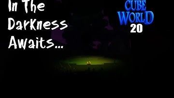 CubeWorld: Adventures in Primeria | e20 | "In the Darkness Awaits..."
