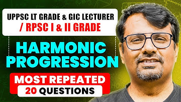 Harmonic Progression For UPPSC LT Grade, UPPSC GIC & RPSC I and II Grade | By GP Sir