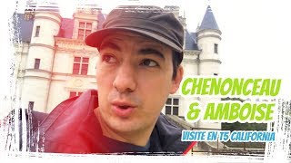 Chenonceau, Amboise et le Clos Lucé en T5 California