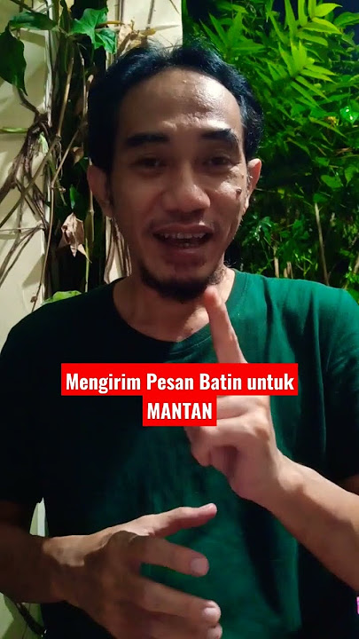 Cara menggerakkan MANTAN agar menemuimu dgn Kekuatan Batinmu